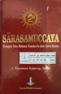 Image of Sarasamuccaya : Dengan teks Bahasa Sanskerta dan Jawa Kuna